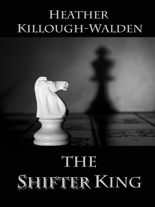 Title details for The Shifter King by Heather Killough-Walden - Available